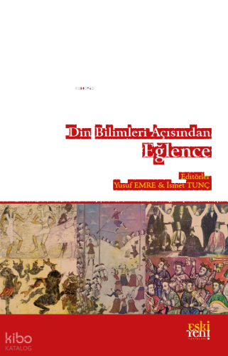 Din Bilimleri Açısından Eğlence | benlikitap.com