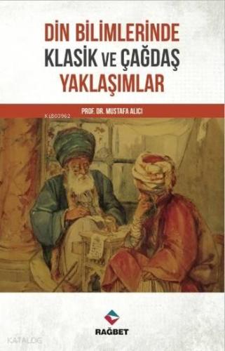 Din Bilimlerinde Klasik ve Çağdaş Yaklaşımlar