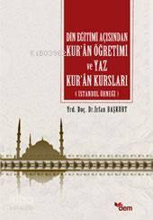 Din Eğitimi Açısından Kur'an Öğretimi ve Yaz Kur'an Kursları | benliki