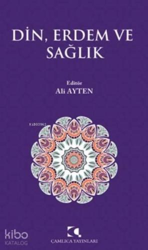 Din, Erdem ve Sağlık