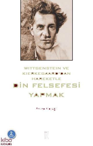 Din Felsefesi Yapmak; Wittgenstein ve Kierkegaard'dan Hareketle | benl