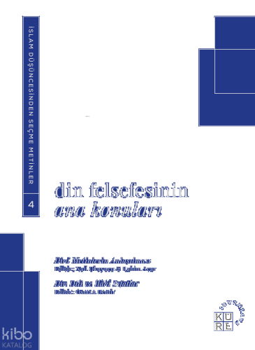 Din Felsefesinin Ana Konuları Cilt 4 | benlikitap.com