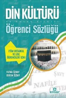 Din Kültürü ve Ahlak Bilgisi Öğrenci Sözlüğü; Tüm Ortaokul ve Lise Öğrencileri İçin