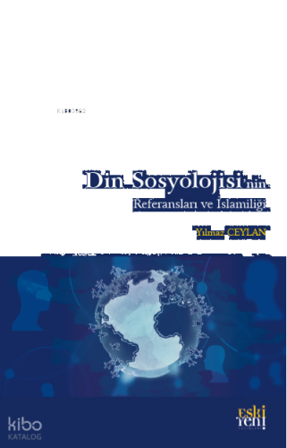 Din Sosyolojisi’nin Referansları ve İslamiliği