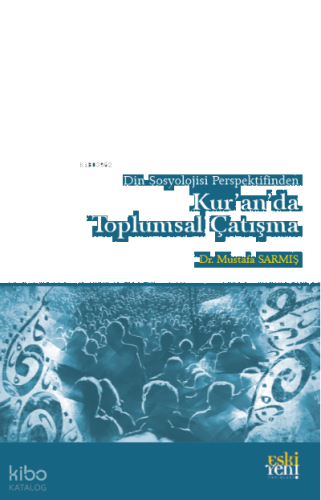 Din Sosyolojisi Perspektifinden Kur'an'da Toplumsal Çatışma