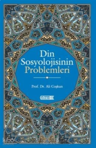 Din Sosyolojisinin Problemleri | benlikitap.com