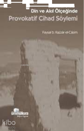 Din ve Akıl Ölçeğinde Provokatif Cihad Söylemi | benlikitap.com