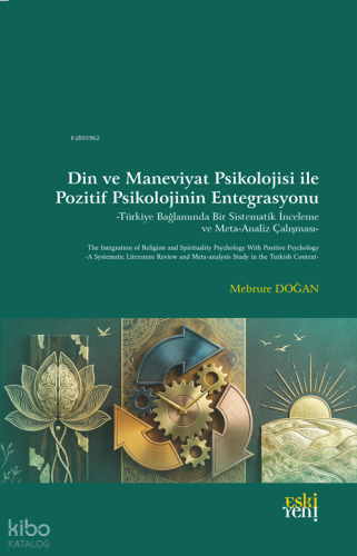 Din ve Maneviyat Psikolojisi ile Pozitif Psikolojinin Entegrasyonu | b