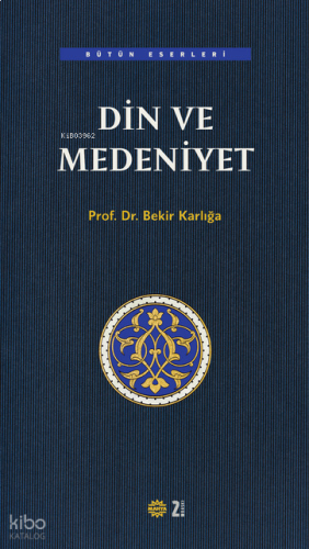Din ve Medeniyet | benlikitap.com