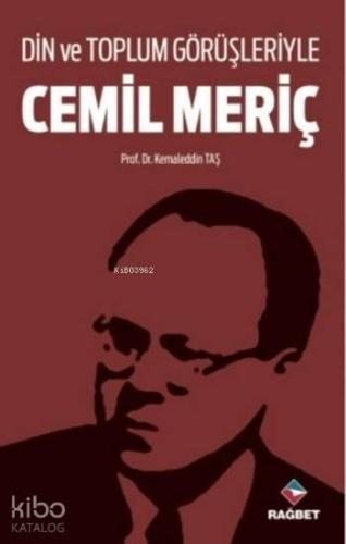 Din ve Toplum Görüşleriyle Cemil Meriç