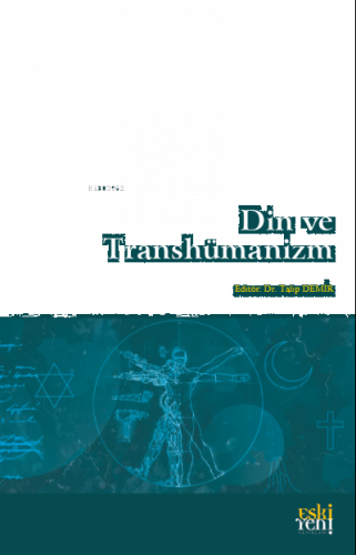 Din ve Transhümanizm | benlikitap.com