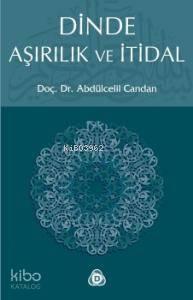 Dinde Aşırılık ve İtidal
