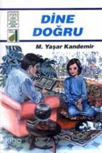 Dine Doğru | benlikitap.com