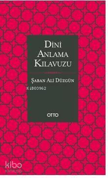 Dini Anlama Kılavuzu | benlikitap.com