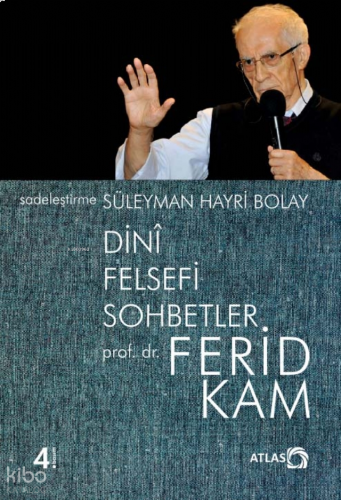 Dinî Felsefi Sohbetler - Ferid Kam | benlikitap.com