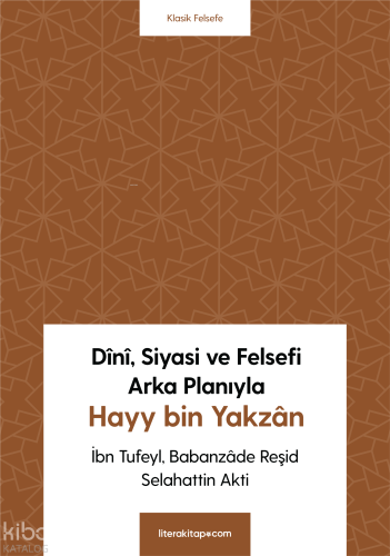 Dînî, Siyasi Ve Felsefi Arka Planıyla Hayy Bin Yakzân