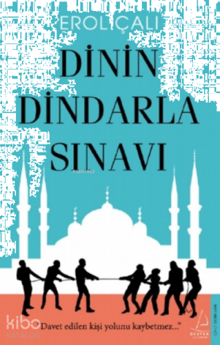 Dinin Dindarla Sınavı