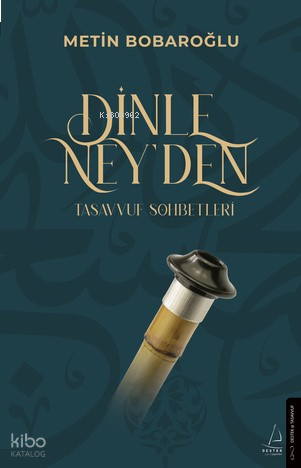 Dinle Ney’den   ;Tasavvuf Sohbetleri