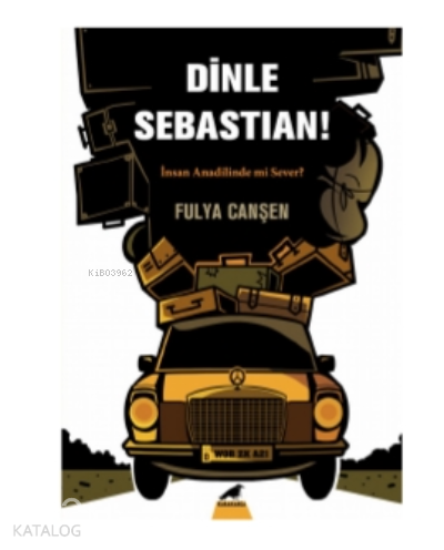 Dinle Sebastian;İnsan Anadilinde mi Sever?