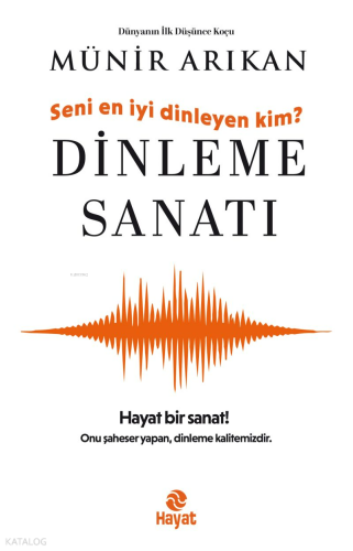 Dinleme Sanatı;Seni En İyi Dinleyen Kim? | benlikitap.com