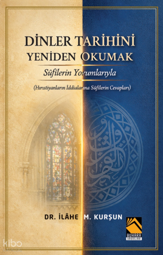 Dinler Tarihini Sûfîlerin Yorumlarıyla Yeniden Okumak;Hıristiyanların 