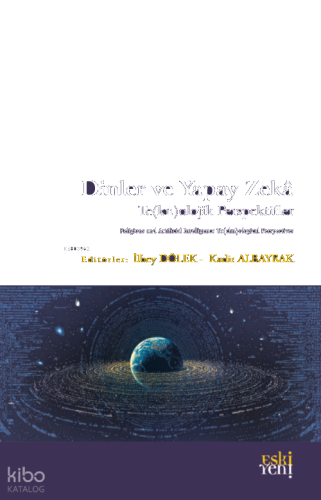 Dinler ve Yapay Zekâ;Te(kn)olojik Perspektifler | benlikitap.com