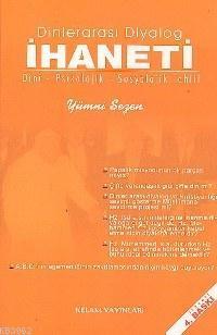 Dinlerarası Diyalog İhaneti; Dini -psikolojik - Sosyolojik Tahlil