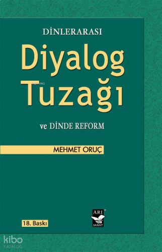 Dinlerarası Diyalog Tuzağı ve Dinde Reform