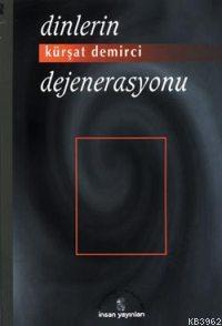 Dinlerin Dejenerasyonu | benlikitap.com