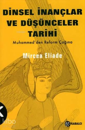 Dinsel İnançlar ve Düşünceler Tarihi - 3; Hz. Muhammed'den Reformlar Ç