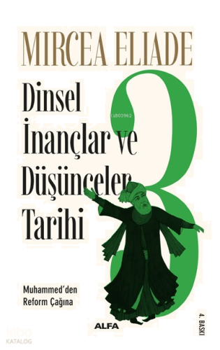 Dinsel İnançlar ve Düşünceler Tarihi 3; Muhammed'den Reform Çağına