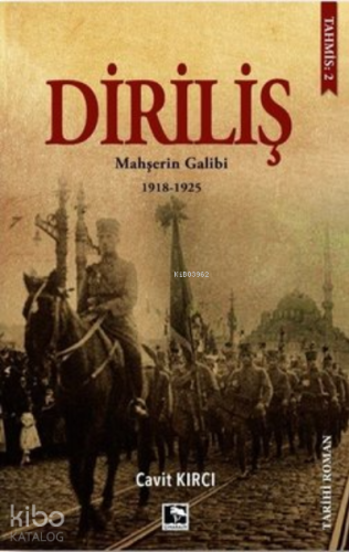 Diriliş: Mahşerin Galibi 1918-1925
