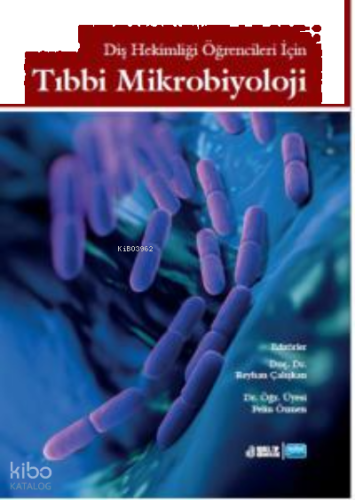 Diş Hekimliği Öğrencileri İçin Tıbbi Mikrobiyoloji