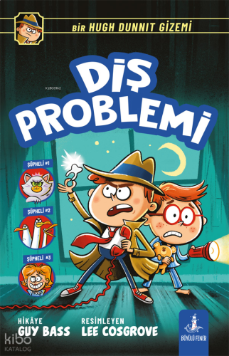 Diş  Problemi;Bir Hugh Dunnit Gizemi