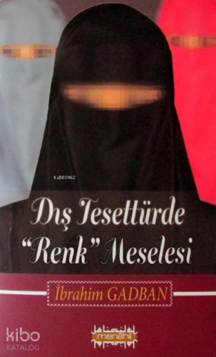 Dış Tesettürde Renk Meselesi | benlikitap.com