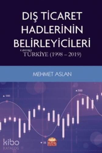 Dış Ticaret Hadlerinin Belirleyicileri: Türkiye (1998-2019) | benlikit