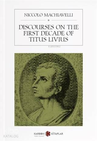 Discourses On The First Decade Of Titus Livius | benlikitap.com