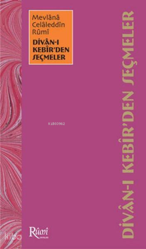 Divân-ı Kebir'den Seçmeler | benlikitap.com