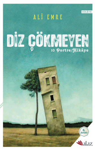 Diz Çökmeyen;10 Hikaye / Portre