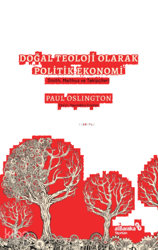 Doğal Teoloji Olarak Politik Ekonomi & Smith, Malthus ve Takipçileri
