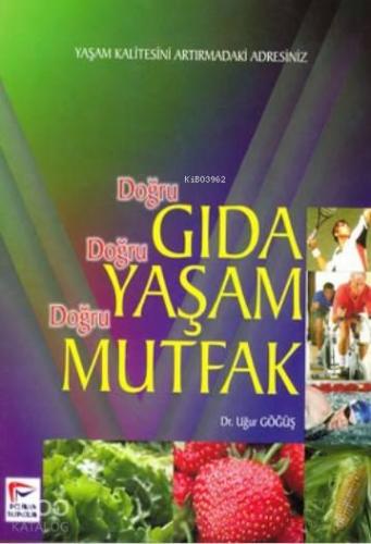Doğru Gıda Doğru Yaşam Doğru Mutfak