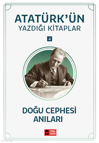 Doğu Cephesi Anıları; Atatürk'ün Yazdığı Kitaplar 4 | benlikitap.com