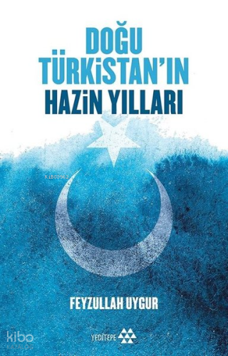 Doğu Türkistan Hazin Yılları | benlikitap.com
