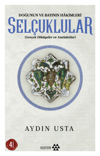 Doğunun ve Batının Hakimleri Selçuklular; Gerçek Hikayeler ve Anekdotlar