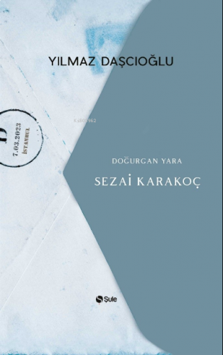 Doğurgan Yara - Sezai Karakoç | benlikitap.com