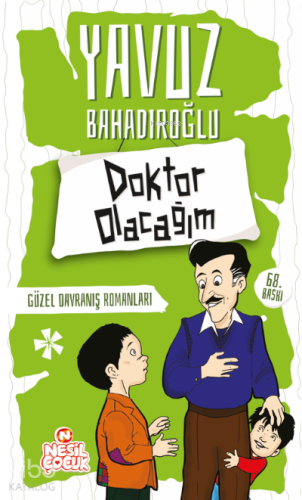 Doktor Olacağım;Güzel Davranış Romanları | benlikitap.com