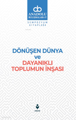 Dönüşen Dünya Ve Dayanıklı Toplumun İnşası