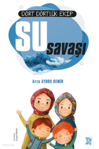 Dört Dörtlük Ekip Su Savaşı