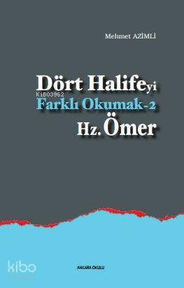 Dört Halife'yi Farklı Okumak 2 - Hz. Ömer