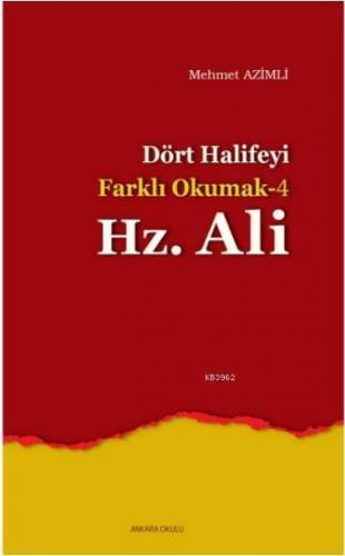 Dört Halife'yi Farklı Okumak 4 - Hz. Ali | benlikitap.com